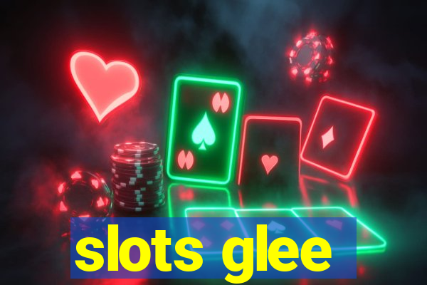 slots glee